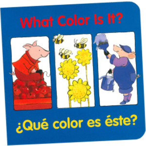 What Color Is It?, &iquest;qué Color Es &Eacute;ste? Bilingual Board Book