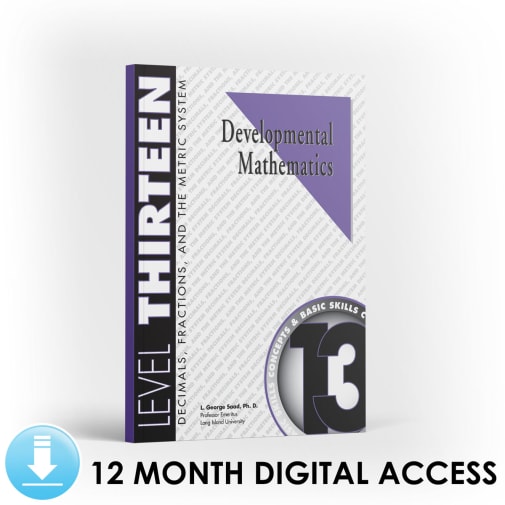 Developmental Math: Level 13 Student Workbook | Decimals, Fractions & the Metric System: Concepts and Skills (12 Month Access)