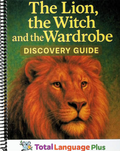 The Lion, the Witch, and the Wardrobe Total Language Plus Discovery Guide