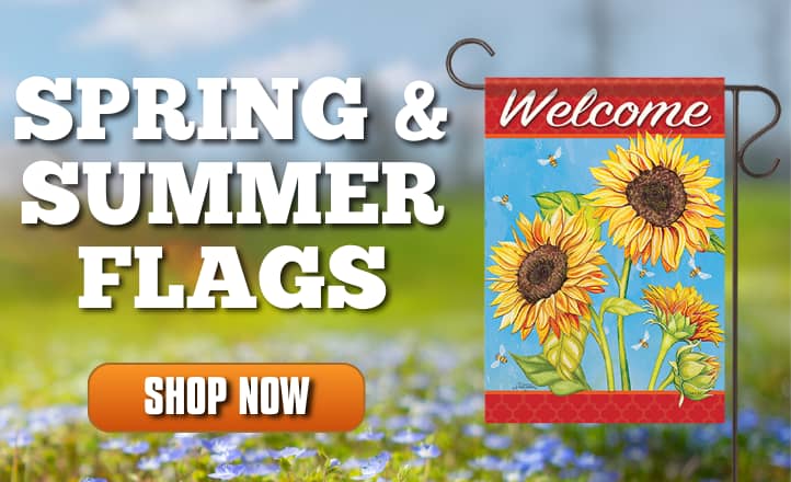 Spring & Summer Flags - Shop Now