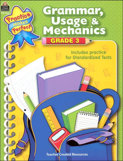 Practice Makes Perfect: Grammar, Usage & Mechanics (Grade 3)