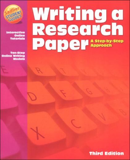 Writing a Research Paper: A Step-By-Step Approach Student Edition