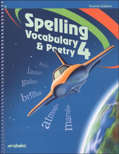 Abeka Spelling, Vocabulary, and Poetry 4 Teacher's Edition (3rd Edition)