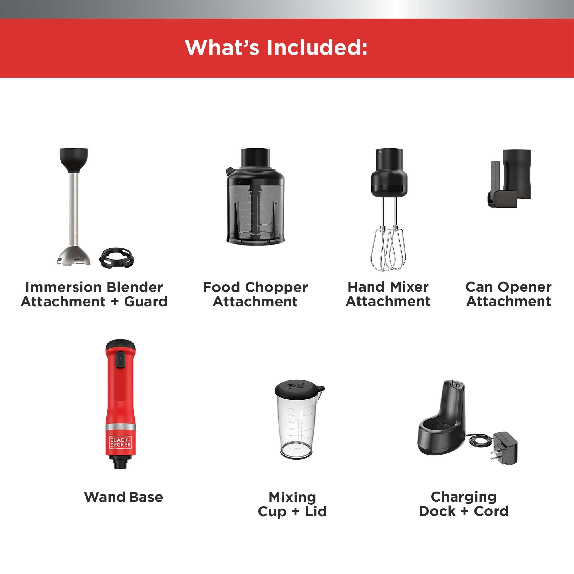 Food chopper, hand mixer, can opener and immersion attachments are all included in the BLACK+DECKER kitchen wand™ four kit