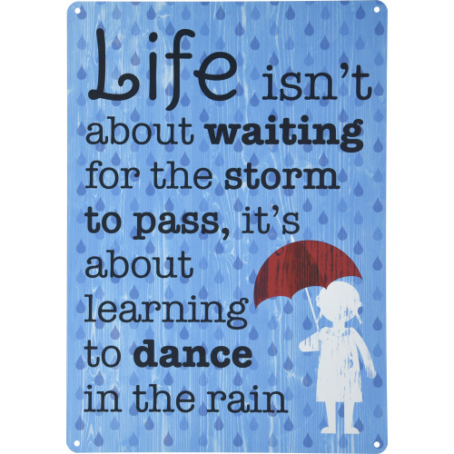 Aluminum Learning To Dance In The Rain Sign 10
