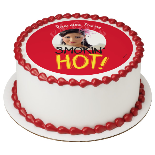 Because You're SMOKIN' HOT! PhotoCake® Edible Image® Frame