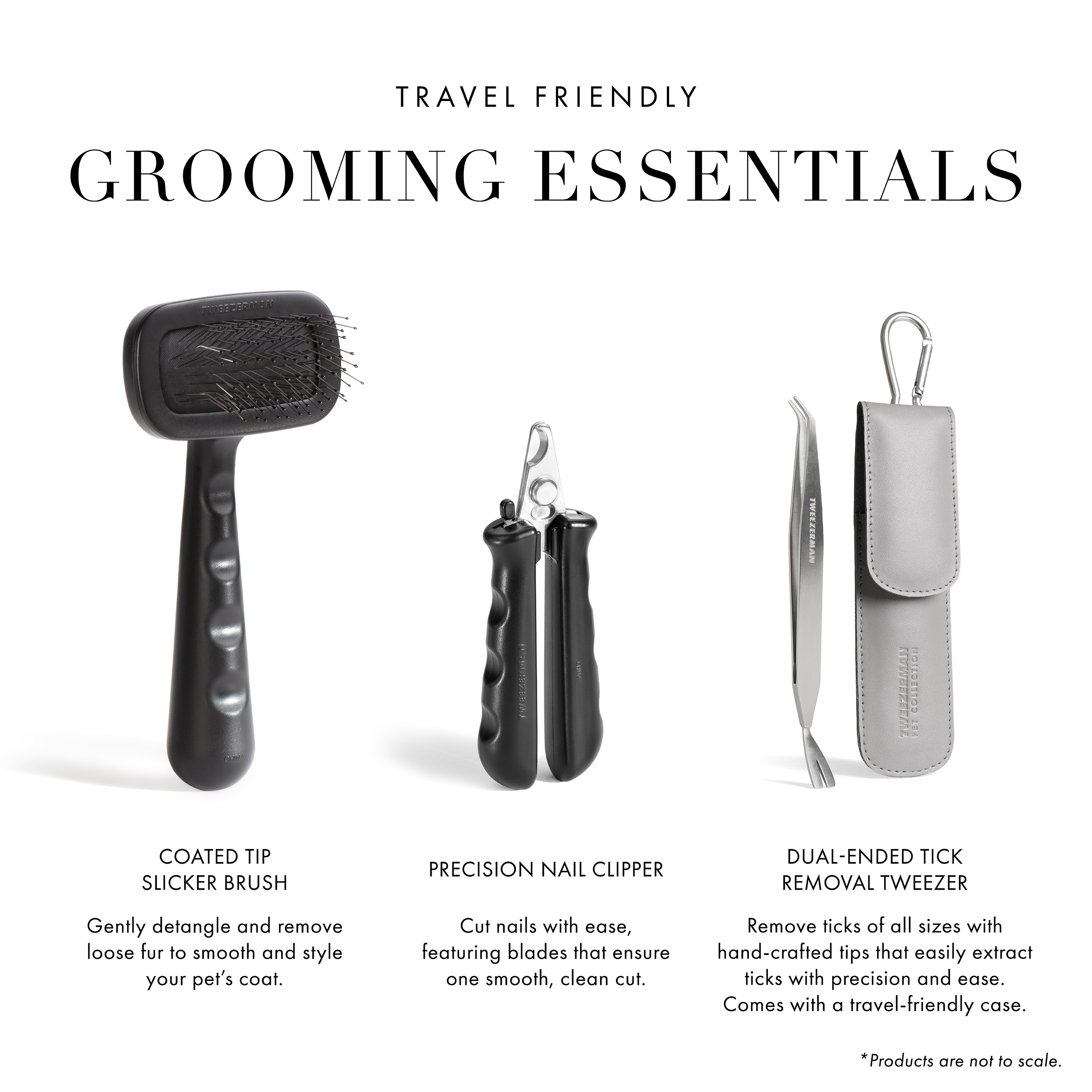 Travel Friendly Grooming Essentials: Coated Tip Slicker Brush: Gently detangle and remove loose fur to smooth and style your pet's coat. Precision Nail Clipper: Cut nails with ease, featuring blades that ensure one smooth, clean cut. Dual-Ended Tick Removal Tweezer: Remove ticks of all sizes with hand-crafted tips that easily extract ticks with precision and ease. Comes with a travel-friendly case. Products are not to scale.