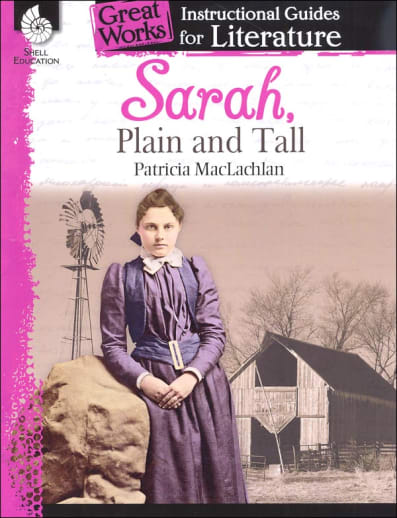 Sarah, Plain and Tall: Great Works Instructional Guides for Literature