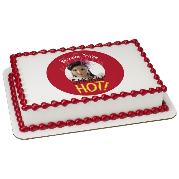 Because You're SMOKIN' HOT! PhotoCake® Edible Image® Frame