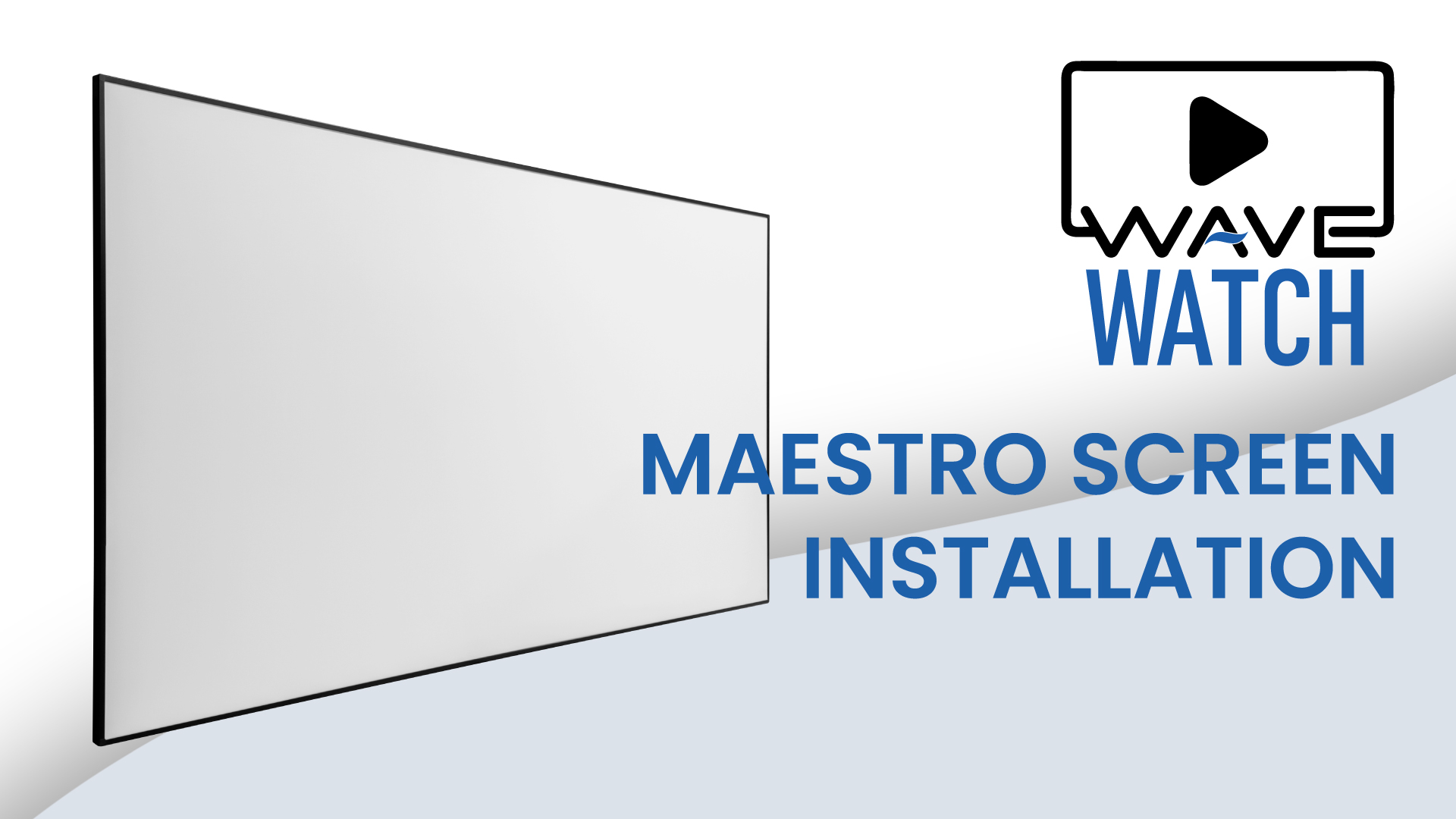 WAVE Watch: Maestro Screen Installation