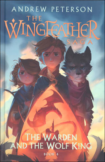 Warden and the Wolf King Book 4 (Wingfeather Saga)