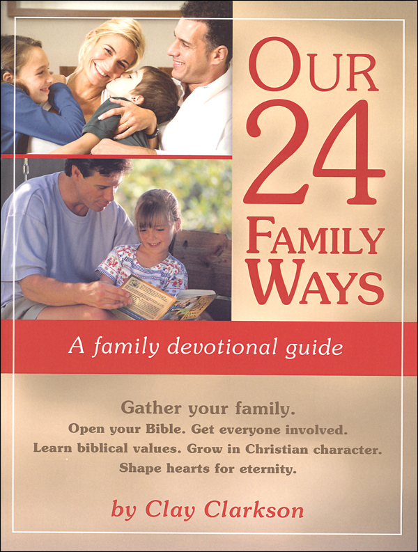 Our 24 Family Ways A Family Devotional Guide