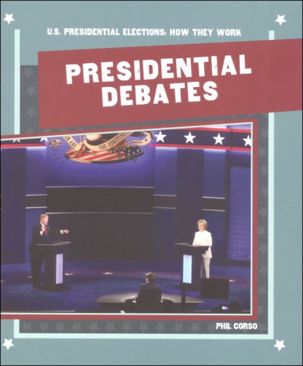 Presidential Debates (U.S. Presidential Elections: How They Work)