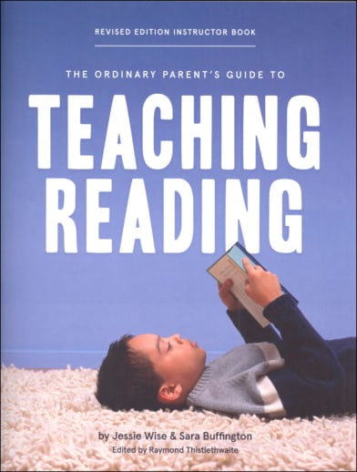The Ordinary Parent's Guide to Teaching Reading Instructor Book (Revised)