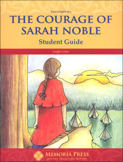 The Courage of Sarah Noble Student Study Guide | Memoria Press