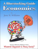 Economics: A Bluestocking Guide (Based on Whatever Happened to Penny Candy)