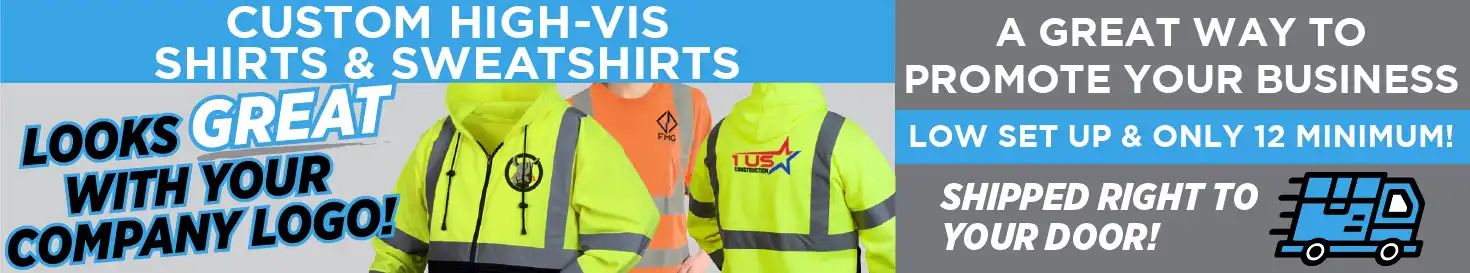 Custom High-Vis Shirts & Sweatshirts Banner Image: Looks great with your logo. A great way to promote your business. Low Set Up and Only 12 Minimum! Shipped right to your door!