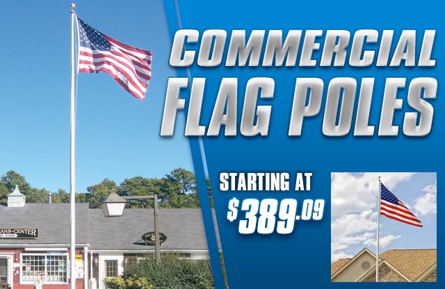 Commercial Flagpole Flying the American Flag, Commercial Flagpoles Starting at $389.09