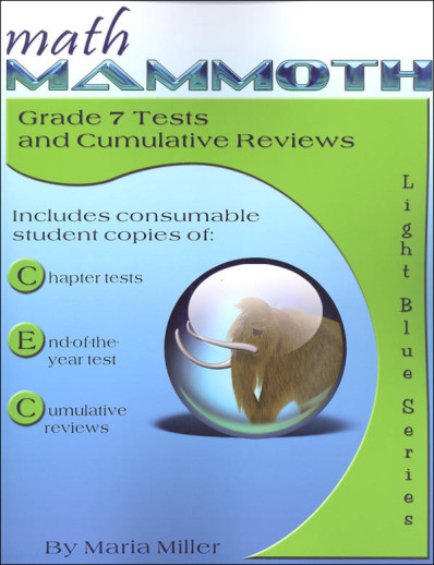 Math Mammoth Grade 7 Tests and Cumulative Reviews (2014 Edition, Full Color)