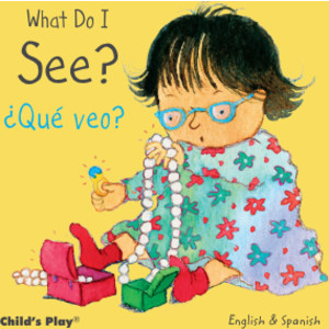 What Do I See? / &iquest;Qué veo? Board Book