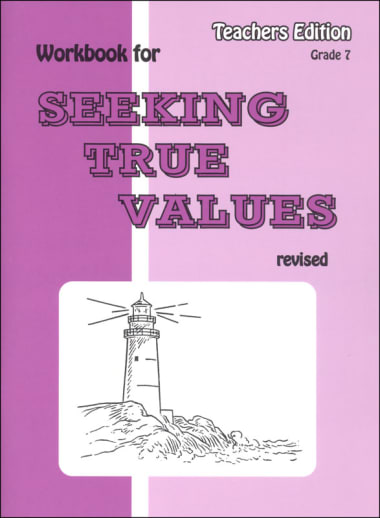 Seeking True Values Workbook Teacher's Edition w/ additional content