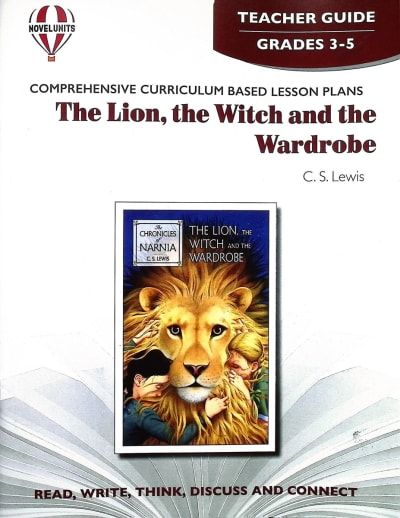 The Lion, Witch, and the Wardrobe Novel Units Teacher Guide
