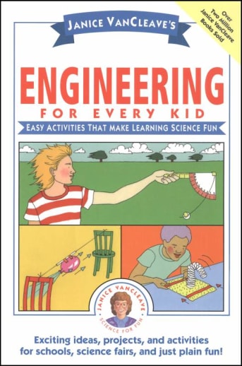 Janice VanCleave's Engineering for Every Kid