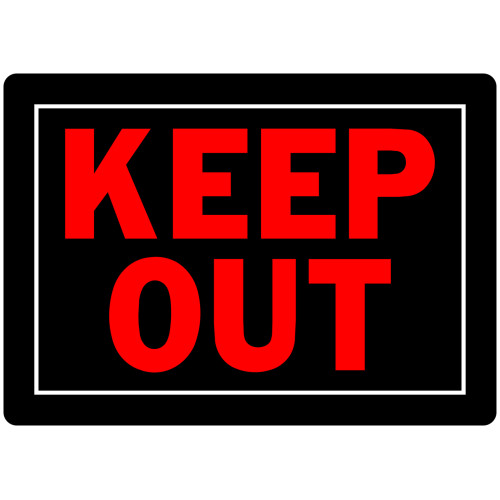 Keep Out Sign (10
