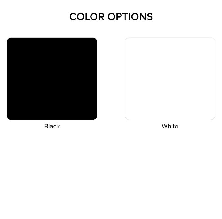 Black and White Color Options