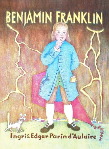 Benjamin Franklin / Ingri & Edgar D'Aulaire