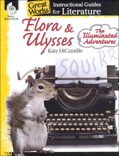 Flora & Ulysses: Great Works Instructional Guide for Literature