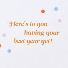 Have Your Best Year Yet Birthday Greeting Card