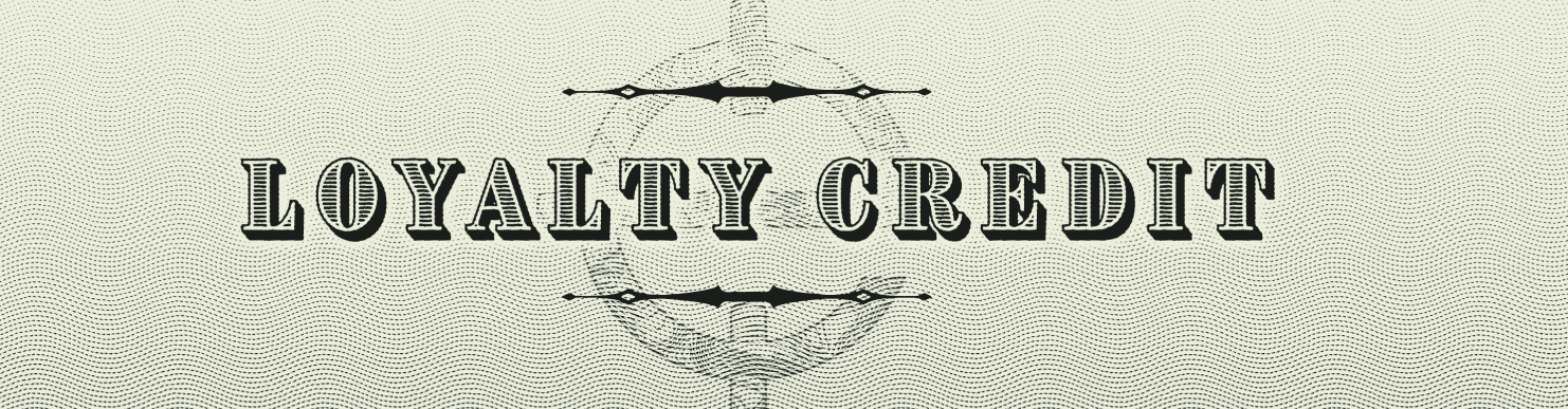 Loyalty Credit