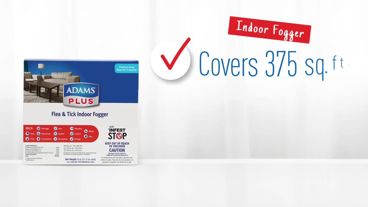thumbnail video image 2 of ADAMS Plus Flea & Tick Indoor Fogger, 3 x 3 oz Cans, Kills Fleas, Flea Eggs, Ants, House Flies, Wasps, Cockroaches, Mosquitoes and Many Other Listed Pests, Each Fogger Treats Up To 3000 Cu Ft, 9 Oz, 2 of 12